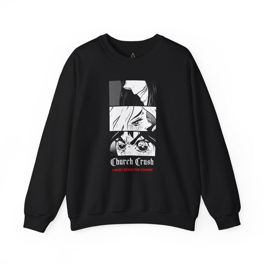 Church Crush "I Must Stack The Chairs" Sweatshirt