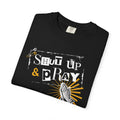 Shut Up & Pray Tee