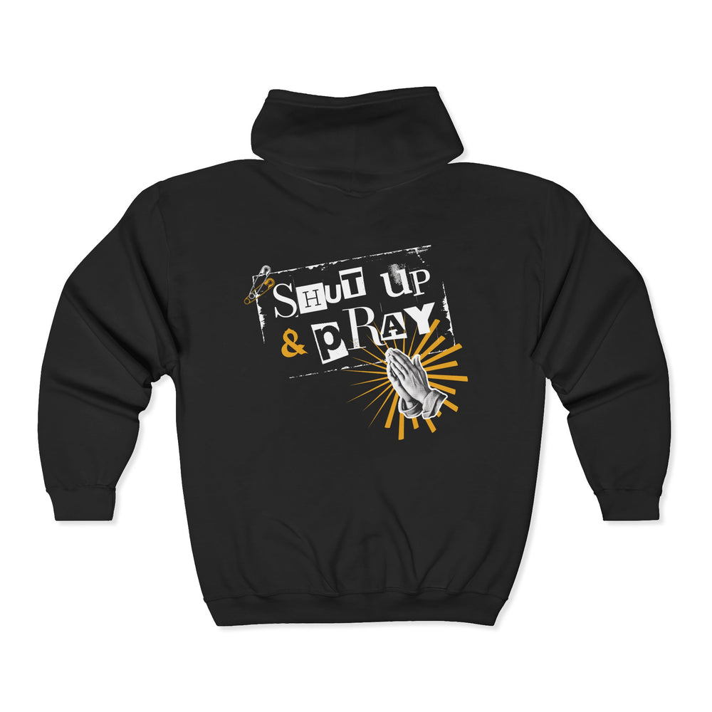 Shut Up & Pray Zip Hoodie