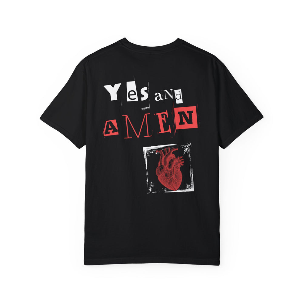 Yes and Amen (Heart) Unisex Garment-Dyed T-shirt