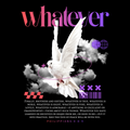 Large text saying "Whatever" above white dove with open wings on a black background with bible verse Philippians 4:8-9 written