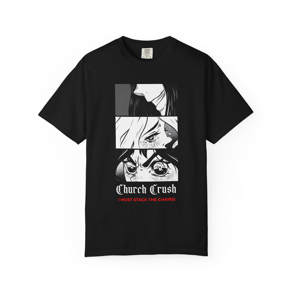 Church Crush "I Must Stack The Chairs" Tee