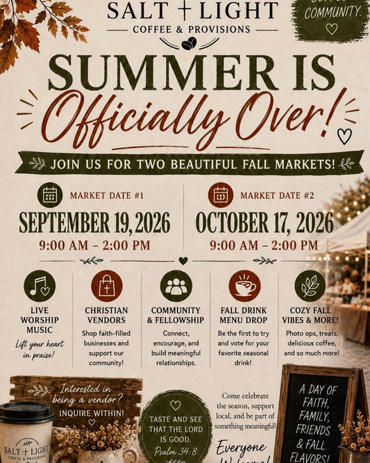 A promotional flyer for 'Salt + Light Coffee & Provisions' announcing their 'Summer is Officially Over!' fall markets on September 19, 2026, and October 17, 2026. The flyer features a warm, autumnal color palette of beige, brown, and orange, with illustrations of coffee beans, a coffee cup, and fall leaves.